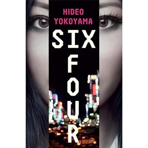 Yokoyama, Hideo Six Four: now an ITV series starring Vinette Robinson Yokoyama, Hideo Six Four: now an ITV series starring Vinette Robinson