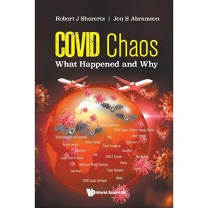 Sherertz, Robert J Covid Chaos: What Happened And Why Sherertz, Robert J Covid Chaos: What Happened And Why