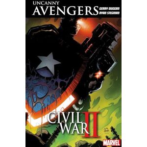 Gerry Duggan Uncanny Avengers: Unity Vol. 3: Civil War II Gerry Duggan Uncanny Avengers: Unity Vol. 3: Civil War II