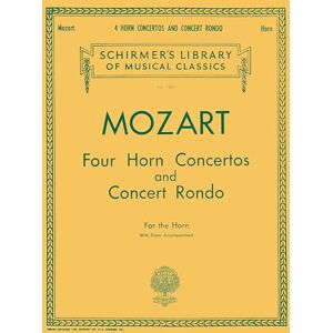 Various W.A. Mozart Four Horn Concertos And Concert Rondo (Horn/Piano) Hn: Kv 412 , 417 , 447 , 495 and 371 Various W.A. Mozart Four Horn Concertos And Concert Rondo (Horn/Piano) Hn: Kv 412 , 417 , 447 , 495 and 371