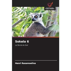 Rasamoelina, Henri Sokela 6: La Parole du Sud Rasamoelina, Henri Sokela 6: La Parole du Sud