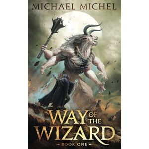 Michel, Michael Way of the Wizard Michel, Michael Way of the Wizard