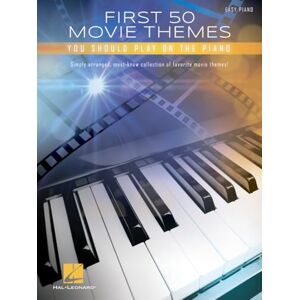 Various First 50 Movie Themes You Should Play on Piano – Easy Piano Songbook Iconic Film Scores and Soundtracks for Beginners Hal Leonard Sheet Music Collection Various First 50 Movie Themes You Should Play on Piano – Easy Piano Songbook Iconic Film Scores and Soundtracks for Beginners Hal Leonard Sheet Music Collection