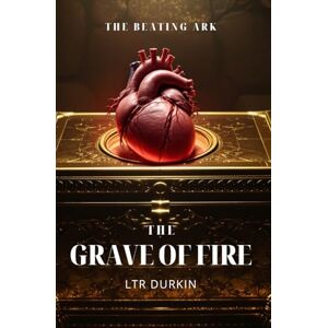 Durkin, LTR The Grave of Fire: The last Templar Grand Master is buried alive with the Ark of the Covenant, binding his vengeful heart to a holy relic that will curse the world. (The Beating Ark) Durkin, LTR The Grave of Fire: The last Templar Grand Master is buried alive with the Ark of the Covenant, binding his vengeful heart to a holy relic that will curse the world. (The Beating Ark)
