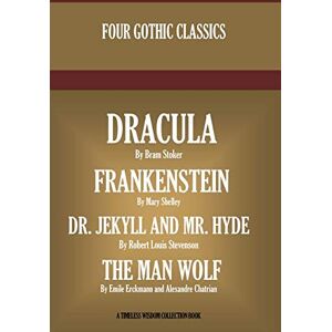 Stoker, Bram Dracula, Frankenstein, Dr. Jekyll And Mr. Hyde, The Man Wolf (Timeless Wisdom Collection) Stoker, Bram Dracula, Frankenstein, Dr. Jekyll And Mr. Hyde, The Man Wolf (Timeless Wisdom Collection)