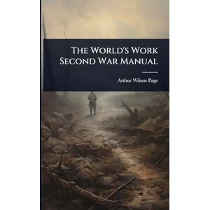 Wilson The World's Work Second War Manual Wilson The World's Work Second War Manual