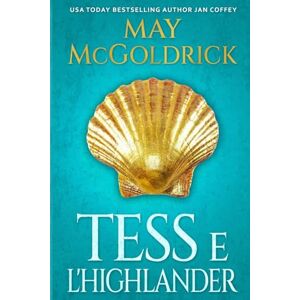 McGoldrick, May Tess e l'Highlander McGoldrick, May Tess e l'Highlander