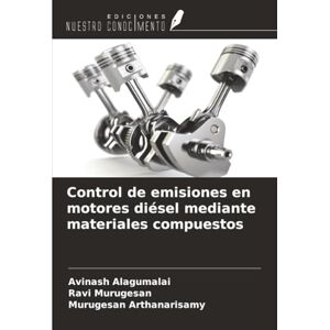 Alagumalai, Avinash Control de emisiones en motores diésel mediante materiales compuestos Alagumalai, Avinash Control de emisiones en motores diésel mediante materiales compuestos