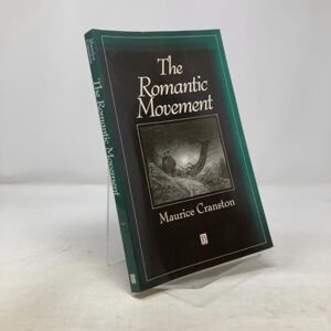 Cranston, Maurice The Romantic Movement: A Social and Cultural History (Making of Europe) Cranston, Maurice The Romantic Movement: A Social and Cultural History (Making of Europe)
