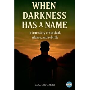 Garbo, Claudio When Darkness Has a Name Garbo, Claudio When Darkness Has a Name