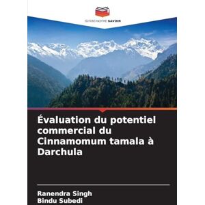 Singh, Ranendra Évaluation du potentiel commercial du Cinnamomum tamala à Darchula Singh, Ranendra Évaluation du potentiel commercial du Cinnamomum tamala à Darchula