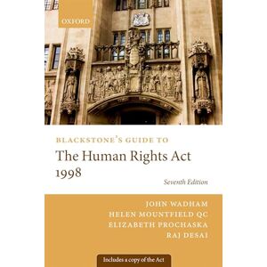 Wadham, John Blackstone's Guide to the Human Rights Act 1998 7/e (Blackstone's Guides) Wadham, John Blackstone's Guide to the Human Rights Act 1998 7/e (Blackstone's Guides)