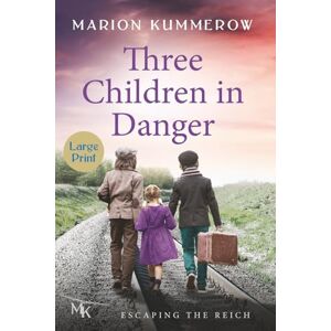 Kummerow, Marion Three Children in Danger: Large Print (Large Print Books) Kummerow, Marion Three Children in Danger: Large Print (Large Print Books)