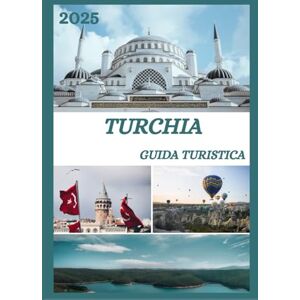 GIFFORD, JANET GUIDA TURISTICA TURCHIA 2025: Esplora la capitale storica della Turchia come un abitante del posto: attrazioni imperdibili, tesori nascosti, cibo e ... da esperti per un viaggio indimenticabile. GIFFORD, JANET GUIDA TURISTICA TURCHIA 2025: Esplora la capitale storica della Turchia come un abitante del posto: attrazioni imperdibili, tesori nascosti, cibo e ... da esperti per un viaggio indimenticabile.