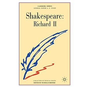 Shakespeare: Richard II: 70 (Casebooks Series) Shakespeare: Richard II: 70 (Casebooks Series)