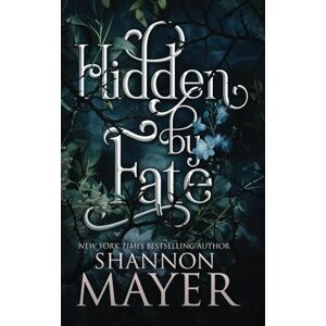 Mayer, Shannon Hidden by Fate (The Alpha Territories) Mayer, Shannon Hidden by Fate (The Alpha Territories)