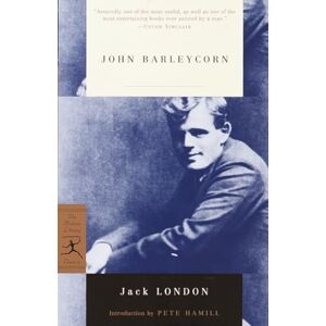 London, Jack John Barleycorn (Modern Library Classics) London, Jack John Barleycorn (Modern Library Classics)