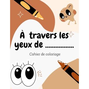 Moan, Editions À travers les yeux de: Un voyage éducatif et amusant à travers l’alphabet et le monde des animaux Moan, Editions À travers les yeux de: Un voyage éducatif et amusant à travers l’alphabet et le monde des animaux