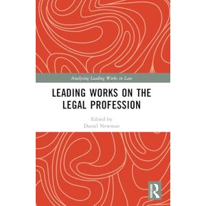 Leading Works on the Legal Profession (Analysing Leading Works in Law) Leading Works on the Legal Profession (Analysing Leading Works in Law)
