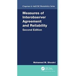 Shoukri, Mohamed M. Measures of Interobserver Agreement and Reliability (Chapman & Hall/CRC Biostatistics Series) Shoukri, Mohamed M. Measures of Interobserver Agreement and Reliability (Chapman & Hall/CRC Biostatistics Series)