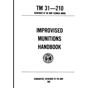 Department of the Army Improvised Munitions Handbook Department of the Army Improvised Munitions Handbook