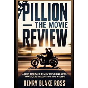 Ross, Henry Blake Pillion The Movie Review: A deep cinematic review exploring love, power, and freedom on two wheels. Ross, Henry Blake Pillion The Movie Review: A deep cinematic review exploring love, power, and freedom on two wheels.