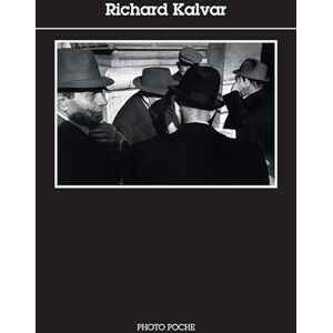 Kalvar, Richard Richard kalvar: Photopoche 158 Kalvar, Richard Richard kalvar: Photopoche 158