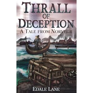 Lane, Edale Thrall of Deception: A Tale from Norvegr (Tales from Norvegr) Lane, Edale Thrall of Deception: A Tale from Norvegr (Tales from Norvegr)