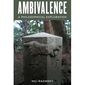 Rowman & Littlefield Publishers Ambivalence: A Philosophical Exploration Rowman & Littlefield Publishers Ambivalence: A Philosophical Exploration