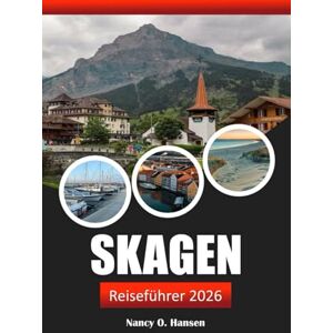 Hansen, Nancy O. Skagen Reiseführer 2026: Entdecken Sie Dänemarks versteckte Schätze, malerische Aussichten, Sehenswürdigkeiten, reiche Geschichte und lokale Tipps Hansen, Nancy O. Skagen Reiseführer 2026: Entdecken Sie Dänemarks versteckte Schätze, malerische Aussichten, Sehenswürdigkeiten, reiche Geschichte und lokale Tipps