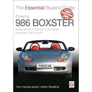 Streather, Adrian Porsche 986 Boxster: Boxster, Boxster S, Boxster S 550 Spyder: model years 1997 to 2005 (Essential Buyer's Guide) Streather, Adrian Porsche 986 Boxster: Boxster, Boxster S, Boxster S 550 Spyder: model years 1997 to 2005 (Essential Buyer's Guide)
