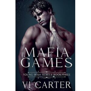 Carter Mafia Games: A Dark Kidnapping Romance: 3 (Young Irish Rebels) Carter Mafia Games: A Dark Kidnapping Romance: 3 (Young Irish Rebels)