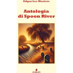 Lee Antologia di Spoon River Lee Antologia di Spoon River