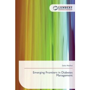 Medhat, Dalia Emerging Frontiers in Diabetes Management Medhat, Dalia Emerging Frontiers in Diabetes Management