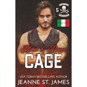St. James, Jeanne Blood & Bones: Cage: Edizione Italiana (Blood Fury MC (Edizione Italiana)) St. James, Jeanne Blood & Bones: Cage: Edizione Italiana (Blood Fury MC (Edizione Italiana))