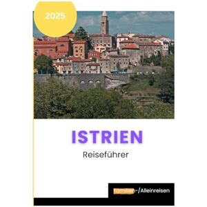 Archives, Rumes Istrien reisefuhrer 2025: Ein kurzer Leitfaden zur Entdeckung der schönsten Sehenswürdigkeiten Istriens für Erstbesucher, Rentner, Alleinreisende, Senioren und Feinschmecker Archives, Rumes Istrien reisefuhrer 2025: Ein kurzer Leitfaden zur Entdeckung der schönsten Sehenswürdigkeiten Istriens für Erstbesucher, Rentner, Alleinreisende, Senioren und Feinschmecker