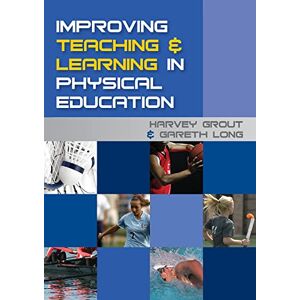 Grout, . Improving teaching and learning in physical education Grout, . Improving teaching and learning in physical education