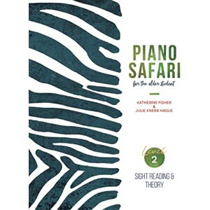Katherine Fisher Piano Safari: Older Student Sight Reading & Theory 2 Katherine Fisher Piano Safari: Older Student Sight Reading & Theory 2