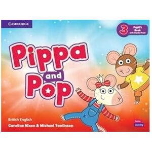 Nixon, Caroline Pippa and Pop Level 3 Pupil's Book with Digital Pack British English Nixon, Caroline Pippa and Pop Level 3 Pupil's Book with Digital Pack British English
