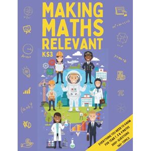 MyMathsMate Making Maths Relevant: Everything You Need for KS3 Maths: Real-World Contexts, Problem Solving, Confidence Building & Careers MyMathsMate Making Maths Relevant: Everything You Need for KS3 Maths: Real-World Contexts, Problem Solving, Confidence Building & Careers