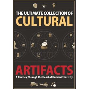 Cross The Ultimate Collection of Cultural Artifacts: A Chronicle of Humankind’s Greatest Achievements Cross The Ultimate Collection of Cultural Artifacts: A Chronicle of Humankind’s Greatest Achievements