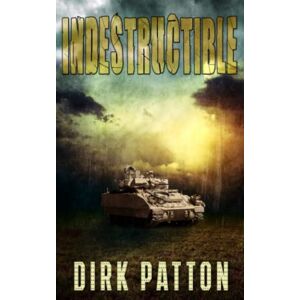 Patton, Dirk Indestructible: V Plague Book 7: Volume 7 Patton, Dirk Indestructible: V Plague Book 7: Volume 7