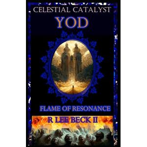 Lee Celestial Catalyst: Yod Flame of Resonance Lee Celestial Catalyst: Yod Flame of Resonance