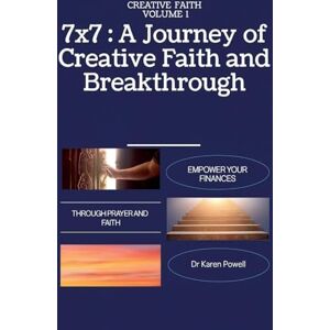Powell, Karen 7×7: A Journey of Creative Faith and Breakthrough: 1 (Breakthrough Prayers) Powell, Karen 7×7: A Journey of Creative Faith and Breakthrough: 1 (Breakthrough Prayers)