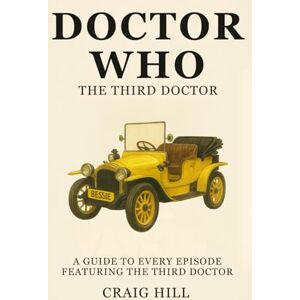 Hill, Craig Doctor Who The Third Doctor (Doctor Who Budget Books) Hill, Craig Doctor Who The Third Doctor (Doctor Who Budget Books)