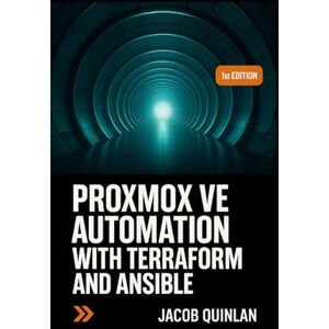 QUINLAN, JACOB PROXMOX VE AUTOMATION WITH TERRAFORM AND ANSIBLE: Build infrastructure as code for VM provisioning, cloud init templating, configuration management, and scalable private cloud deployment QUINLAN, JACOB PROXMOX VE AUTOMATION WITH TERRAFORM AND ANSIBLE: Build infrastructure as code for VM provisioning, cloud init templating, configuration management, and scalable private cloud deployment