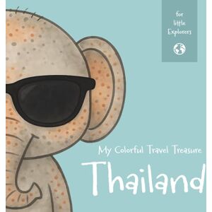 KIDS, nomart My Colorful Travel Treasure Thailand: Color, Write, and Explore on My Journey: Travel Activities for Kids (Mein bunter Reiseschatz Malen, ... Reisebeschäftigung für Kinder ab 4 Jahren) KIDS, nomart My Colorful Travel Treasure Thailand: Color, Write, and Explore on My Journey: Travel Activities for Kids (Mein bunter Reiseschatz Malen, ... Reisebeschäftigung für Kinder ab 4 Jahren)