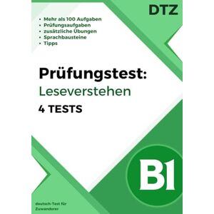 Kramer, Otto Prüfungstest Deutsch-Test für Zuwanderer B1 leseverstehen: 4 Modelltests Leseverstehen Mehr als 100 Aufgaben + Übungen + Sprachbausteine+ Wörterbuch Kramer, Otto Prüfungstest Deutsch-Test für Zuwanderer B1 leseverstehen: 4 Modelltests Leseverstehen Mehr als 100 Aufgaben + Übungen + Sprachbausteine+ Wörterbuch