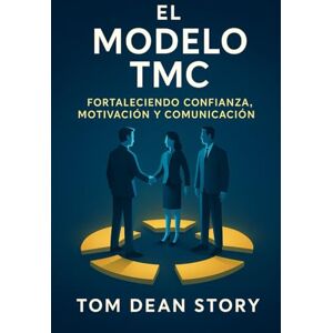 Story, Tom TMC Marco Humano para la Era de la Inteligencia Artificial: Trabajo en equipo,Motivación,Comunicación Story, Tom TMC Marco Humano para la Era de la Inteligencia Artificial: Trabajo en equipo,Motivación,Comunicación