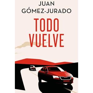 Gómez-Jurado, Juan Todo vuelve (Edición especial limitada) (Todo arde 2) (Universo Reina Roja) Gómez-Jurado, Juan Todo vuelve (Edición especial limitada) (Todo arde 2) (Universo Reina Roja)